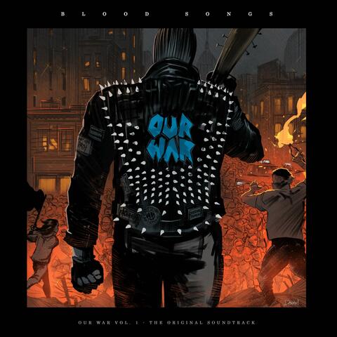 Blood Songs: Our War Vol. 1 (The Original Soundtrack)
