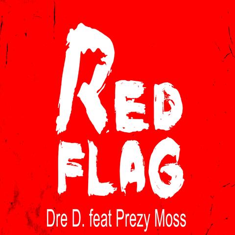 Red Flag (feat. Prezy Mo$$)