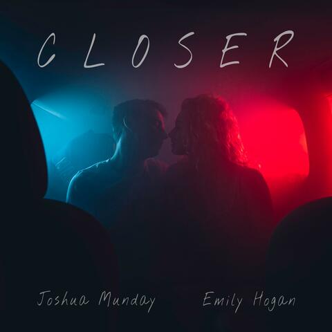 Closer (feat. Emily Hogan)