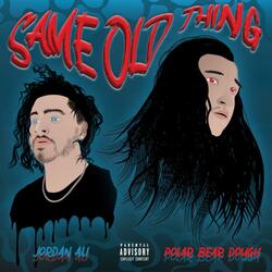 Same Old Thing (feat. Jordan Ali)