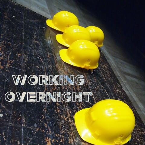 Working Overnight