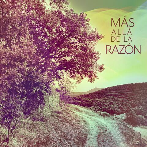 Más Allá de la Razón