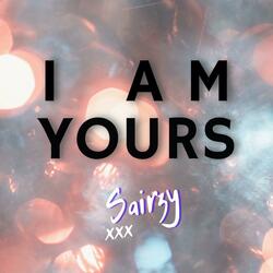 I Am Yours