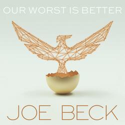 Our Worst is Better