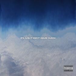Plus fort que moi