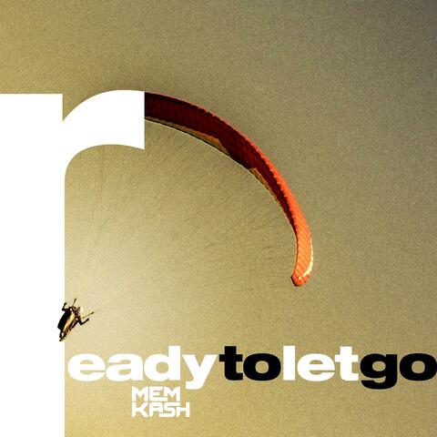 Ready To Let Go