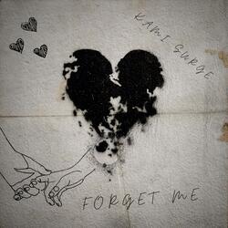 FORGET ME
