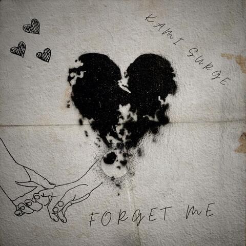 FORGET ME