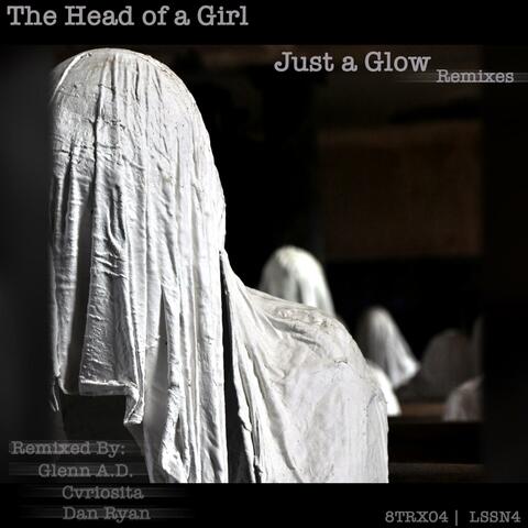 Just a Glow Remixes