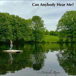Can Anybody Hear Me?