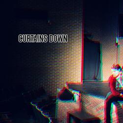 Curtains Down