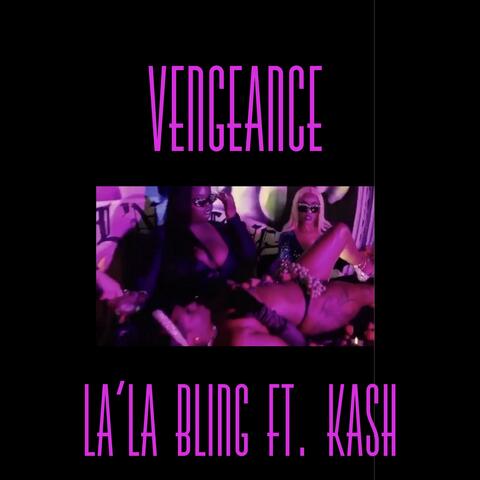 Vengeance (feat. Kash 1stlady)