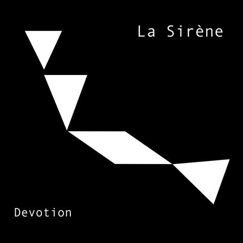 La Sirène: Devotion