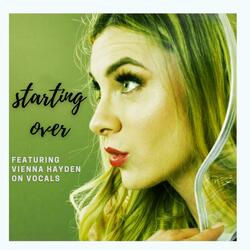 Starting Over (feat. Vienna Hayden)