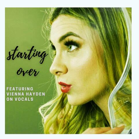 Starting Over (feat. Vienna Hayden)
