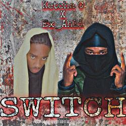 Switch (feat. Ketcha Cee & Ex_ahli)