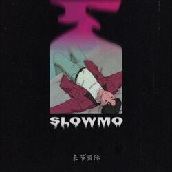 Slowmo