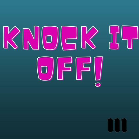 KNOCK IT OFF (feat. Malicious)