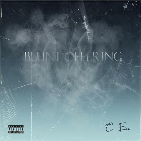 Blunt Offering (Sheenix Cut)