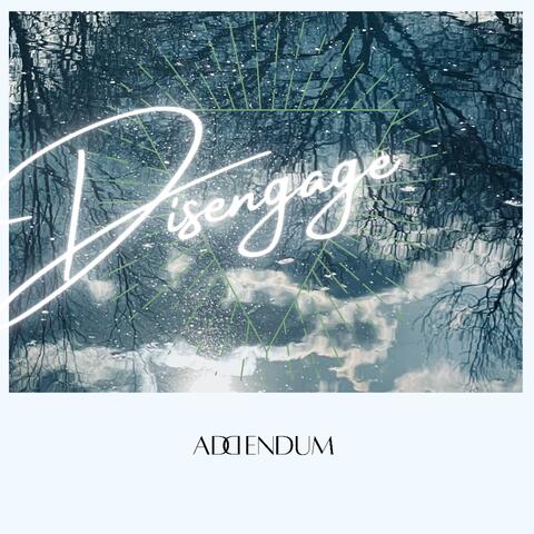 DISENGAGE