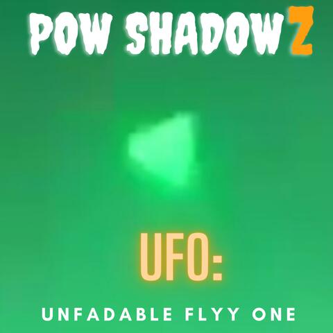 UFO: Unfadable Flyy One