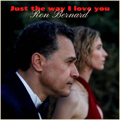 Just the Way I Love You