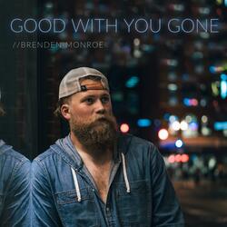 Good With You Gone