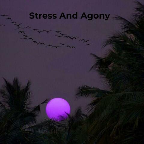 Stress And Agony