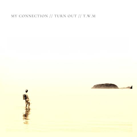 My Connection // Turn Out