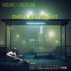 The Last Night (feat. Silver Maple 1988)