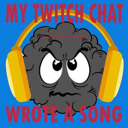 My Twitch Chat Wrote A Song