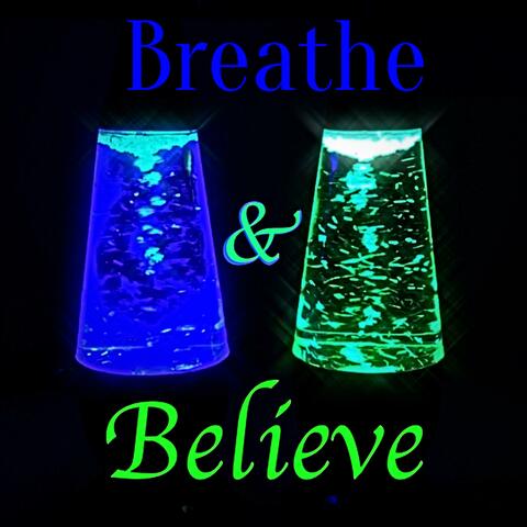 Breathe & Believe