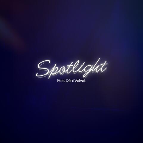 Spotlight (feat. Dàni Velvet)