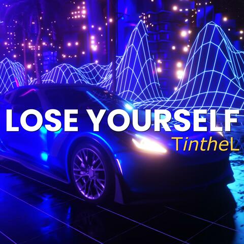 LOSE YOURSELF