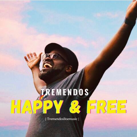Tremendos (Happy and Free)