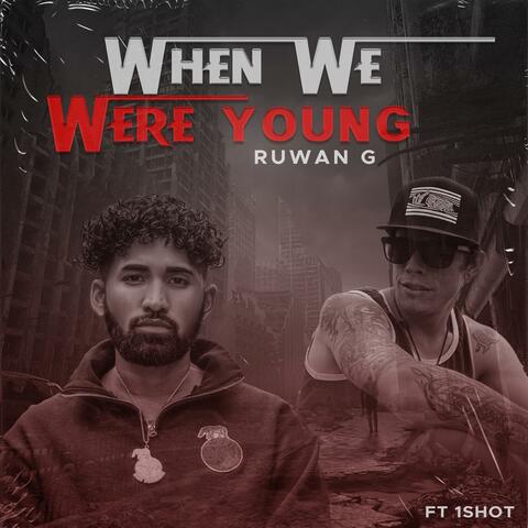 When We Were Young (feat. 1Shot)