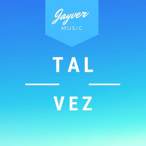 Tal Vez