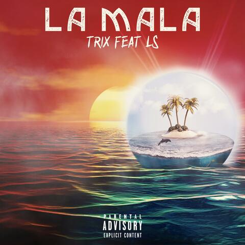 La Mala (feat. Ls)
