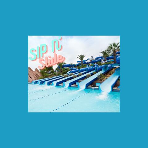 Sip N' Slide
