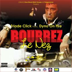 Bourrez Le Nez (feat. Dyno On Fire)