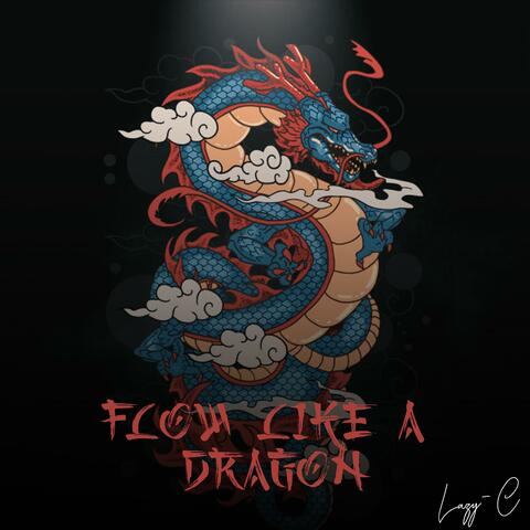 FLOW LIKE A DRAGON
