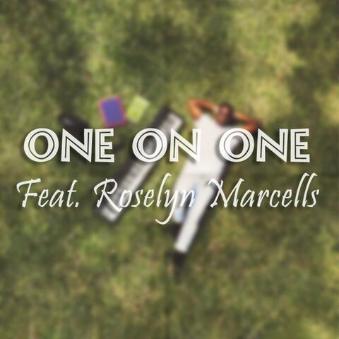 One on One (feat. Roselyn Marcells)