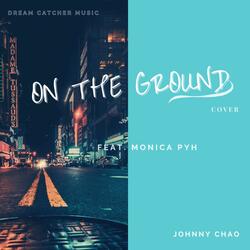 On The Ground (feat. Monica PYH)