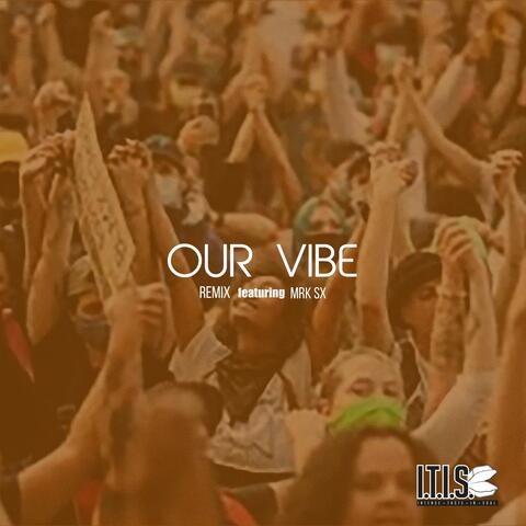 Our Vibe Remix (feat. MRK SX)