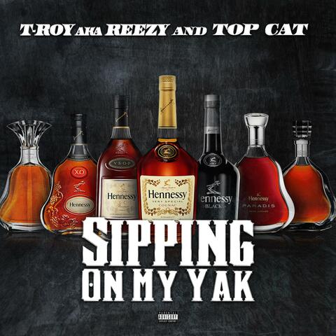Sipping On My Yak (feat. Top Cat)