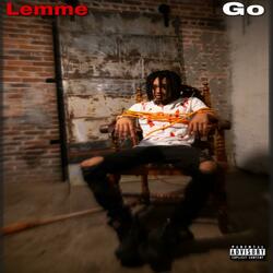 Lemme Go