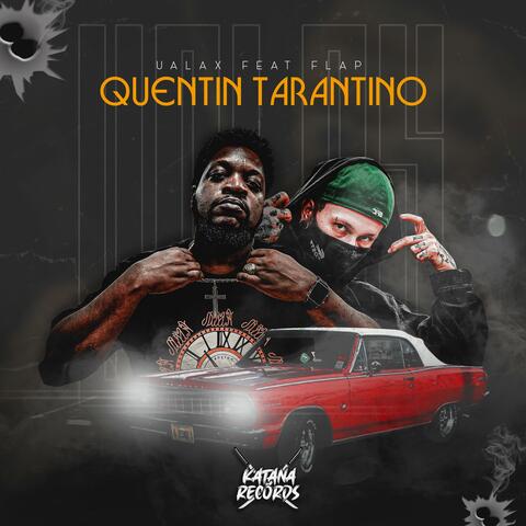 Quentin Tarantino (feat. Ualax & Flap)