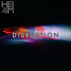 Disruption