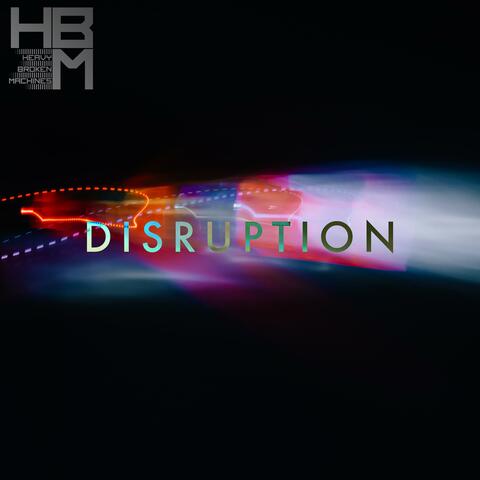Disruption