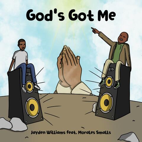 God's Got Me (feat. Morales Smalls)